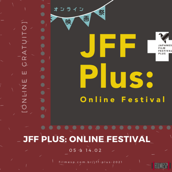 [Online e Gratuito] JFF Plus: Festival de Cinema Japonês