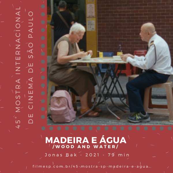 [45° Mostra SP] Madeira e água (Wood and Water)